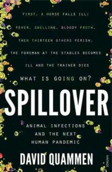 Spillover: Animal Infections and the Next Human Pandemic - Vintage Books UK