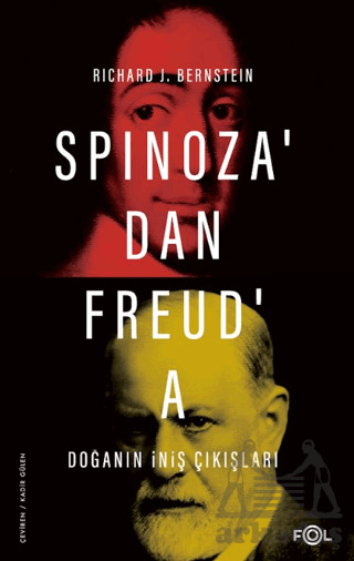 Spinoza’Dan Freud’A Doğanın İniş Çıkışları - 1