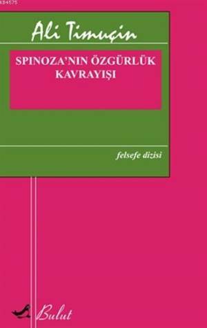 Spinoza'nın Özgürlük Kavrayışı - 1