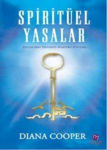 Spiritüel Yasalar; Dünyadaki Cennetin Anahtarı Elinizde... - Maya Kitap