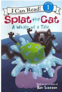 Splat the Cat: A Whale of a Tale (I Can Read, Level 1) - 1