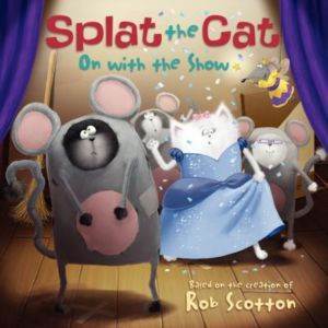 Splat The Cat: On With The Show - Harper Festival