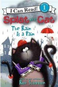 Splat the Cat: The Rain is a Pain (I Can Read) - 1