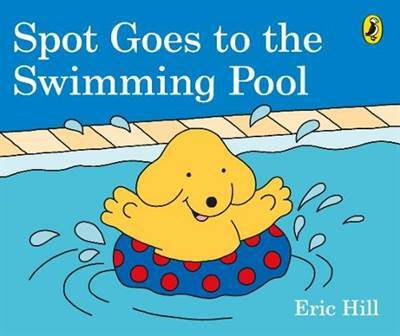 Spot Goes to the Swimming Pool - Puffin Books UK