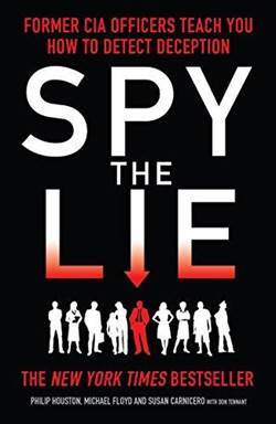 Spy The Lie: Former FBI Officers Teach You How To Detect Deception - Icon Books