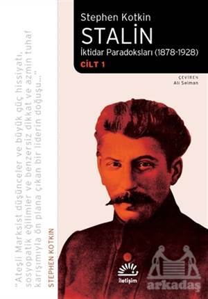 Stalin - İktidar Paradoksları (1878-1928) Cilt 1 - İletişim Yayınevi
