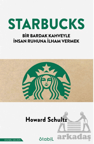 Starbucks - Bir Bardak Kahveyle İnsan Ruhuna İlham Vermek - 2