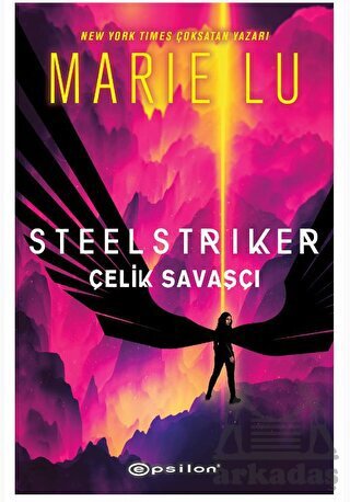 Steelstriker: Çelik Savaşçı - Epsilon Yayınevi