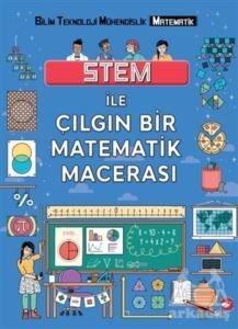Stem İle Çılgın Bir Matematik Macerası - Beyaz Balina Yayınları