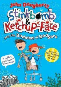 Stinkbomb And Ketch-Up Face And The Badness Of Badgers - Oxford University Press UK