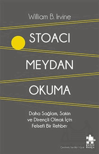 Stoacı Meydan Okuma - Eksik Parça Yayınları