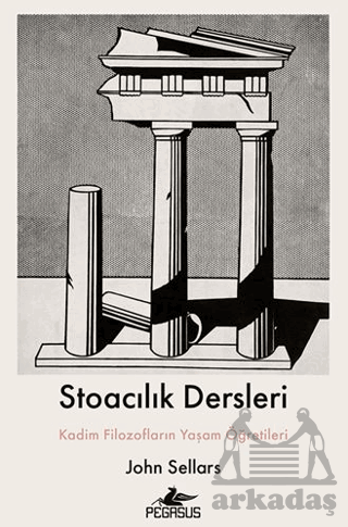 Stoacılık Dersleri - Pegasus Yayınları