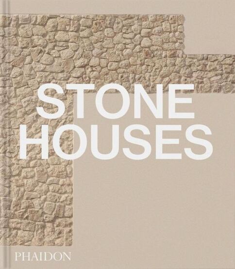 Stone Houses - Phaidon Press