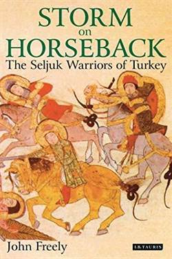 Storm on Horseback: The Seljuk Warriors of Turkey - 1