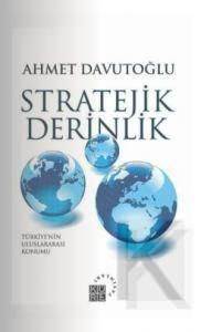 Stratejik Derinlik; Türkiyenin Uluslararası Konumu (Karton Kapak) - Küre Yayınları
