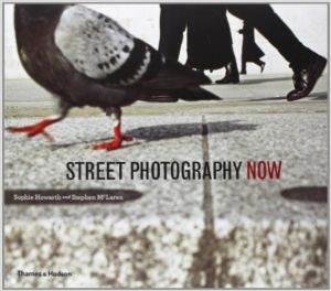 Street Photography Now - Thames & Hudson