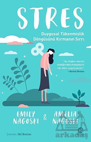 Stres: Duygusal Tükenmişlik Döngüsünü Kırmanın Sırrı - Nova Kitap