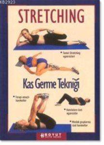 Stretching; Kas Germe Tekniği - Boyut Yayın Grubu