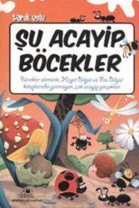 Şu Acayip Böcekler; Acayip Şeyler Dizisi 6 - 1
