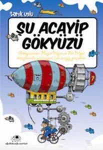Şu Acayip Gökyüzü - Uğurböceği Yayınları