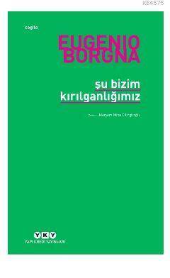 Şu Bizim Kırılganlığımız - 1