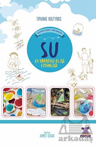 Su - Elementlerle Oynuyorum - 24 Yaratıcı El İşi Etkinliği - 1