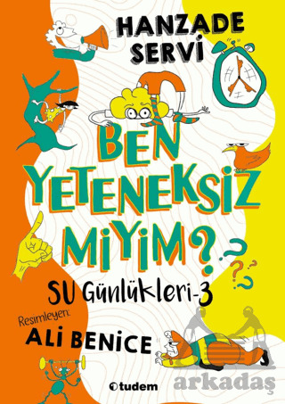 Su Günlükleri 3 - Ben Yeteneksiz Miyim? - Tudem Yayınları