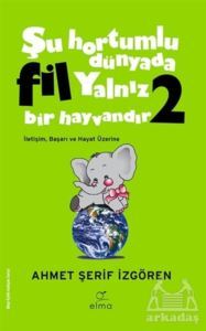 Şu Hortumlu Dünyada Fil Yalnız Bir Hayvandır 2 (Yeşil Kapak) - 1