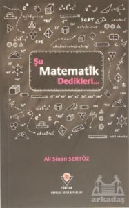 Şu Matematik Dedikleri... - Tübitak Yayınları