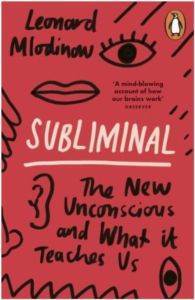 Subliminal: The New Unconscious And What It Teaches Us - Penguin Books UK