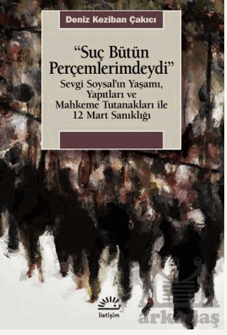 Suç Bütün Perçemlerimdeydi - İletişim Yayınevi