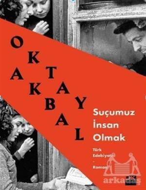 Suçumuz İnsan Olmak - Doğan Kitap