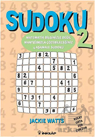 Sudoku 2; Matematik Bilginizle Değil, Mantığınızla Çözebileceğiniz 4 Aşamalı Sudoku - İnkılap Kitabevi