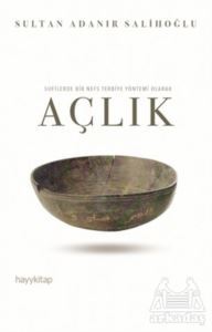 Sufilerde Bir Nefs Terbiye Yöntemi Olarak Açlık - Hayykitap