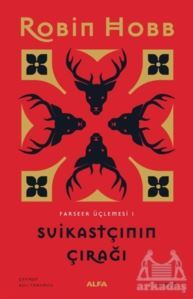 Suikastçının Çırağı - Farseer Üçlemesi 1 - Alfa Yayınları