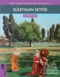Süleyman Seyyid - Türk Sanatının Büyük Ustaları 2 - HayalPerest Kitap