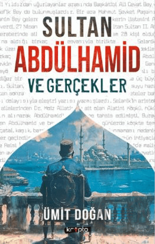 Sultan Abdülhamid Ve Gerçekler - Kripto Basım Yayın
