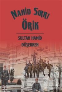 Sultan Hamid Düşerken - Everest Yayınları