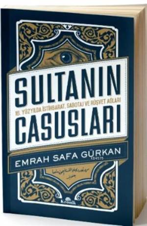 Sultanın Casusları; 16. Yüzyılda İstihbarat - Kronik Kitap