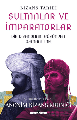 Sultanlar Ve İmparatorlar: Bir Bizanslının Gözünden Osmanlılar - 2