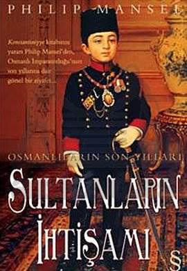 Sultanların İhtişamı; Osmanlıların Son Yılları - Everest Yayınları