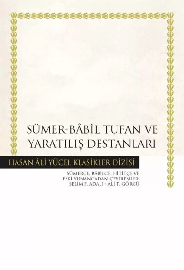 Sümer - Bâbil Tufan Ve Yaratılış Destanları (K.Kapak) - 1
