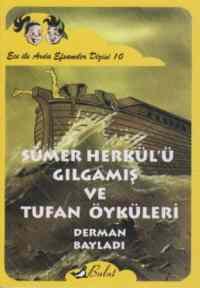 Sümer Herkülü Gılgamış ve Tufan; Ece ile Arda Efsaneler Dizis 10 - 1