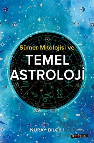 Sümer Mitolojisi Ve Temel Astroloji - 1