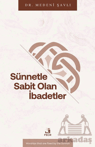 Sünnetle Sabit Olan İbadetler - Fecr Yayınları