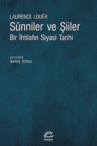 Sünniler Ve Şiiler - Bir İhtilafın Siyasi - 1