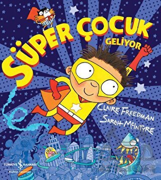 Süper Çocuk Geliyor - İş Bankası Kültür Yayınları