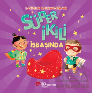 Süper İkili İşbaşında - Koç Üniversitesi Yayınları