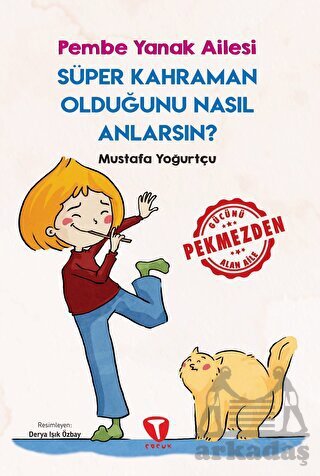 Süper Kahraman Olduğunu Nasıl Anlarsın? Pembe Yanak Ailesi - 1