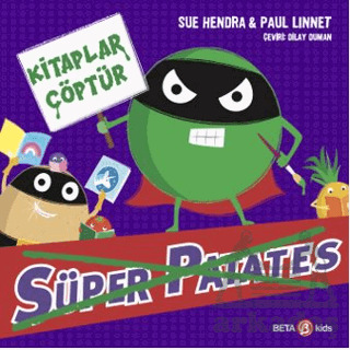 Süper Patates - Kitaplar Çöptür - Beta Kids